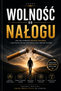 Wolność od nałogu Jak skutecznie rzucić palenie i odzyskać kontrolę